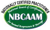 Nationally Certified Practitioner - National Board of Certification for Animal Acupressure and Massage